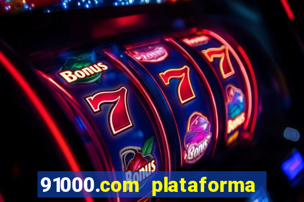 91000.com plataforma de jogos